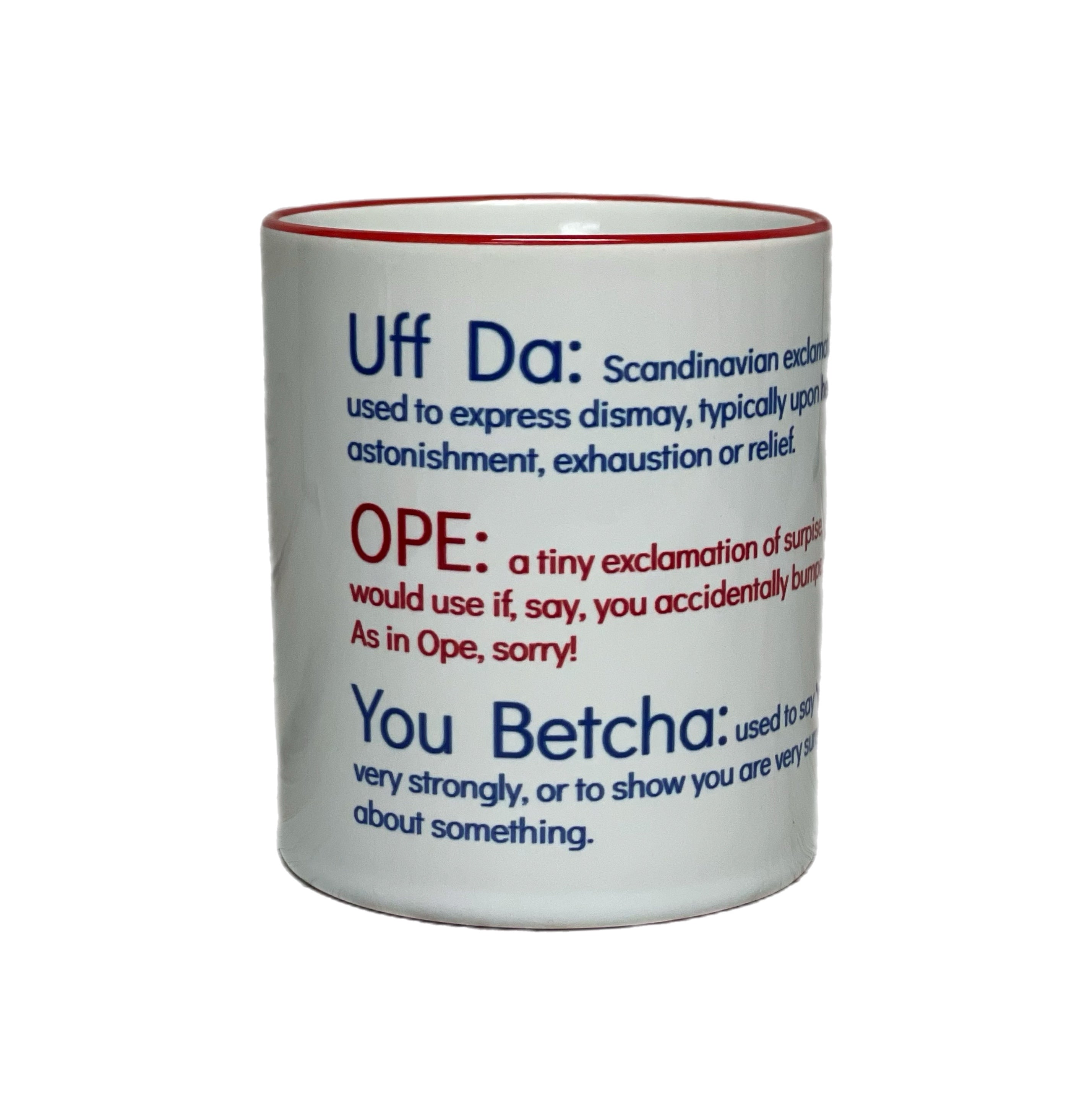 Uff Da Ope You Betcha