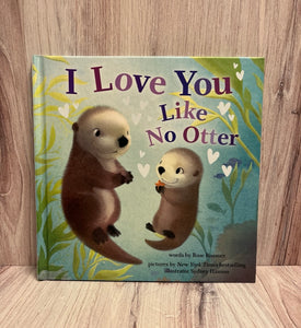 I Love You Like No Otter - Children's Book