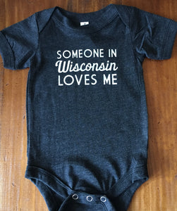 Someone in Wisconsin Loves Me infant bodysuit