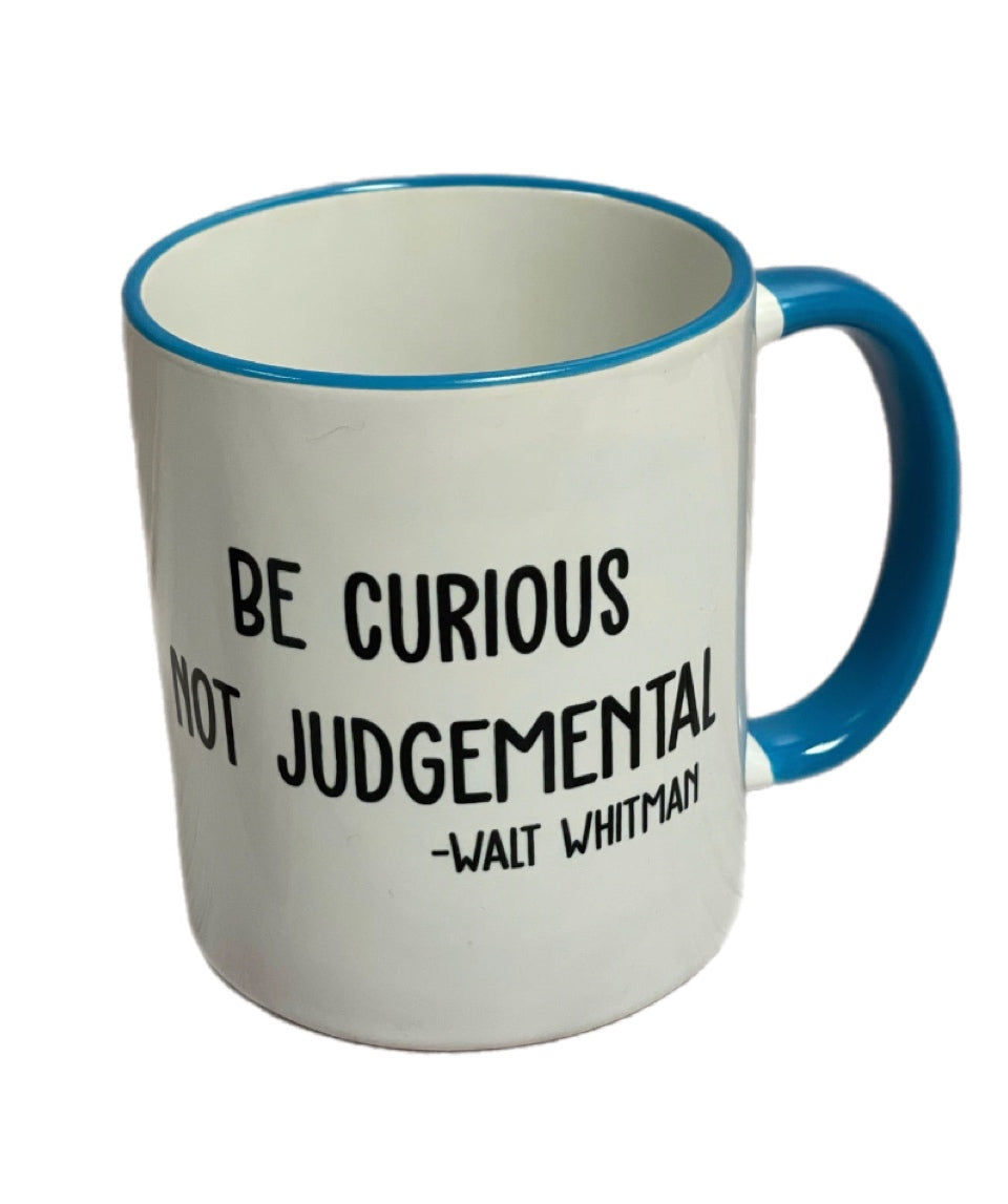 Be Curious Not Judgemental - Walt Whitman Mug