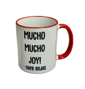 Mucho Mucho Joy -Dani Rojas Mug