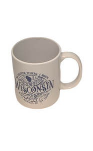 No Matter Where I Roam Wisconsin Will Always be My Home - Mug